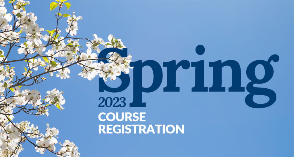 Spring 2023 Course Registration text with a dogwood tree in bloom