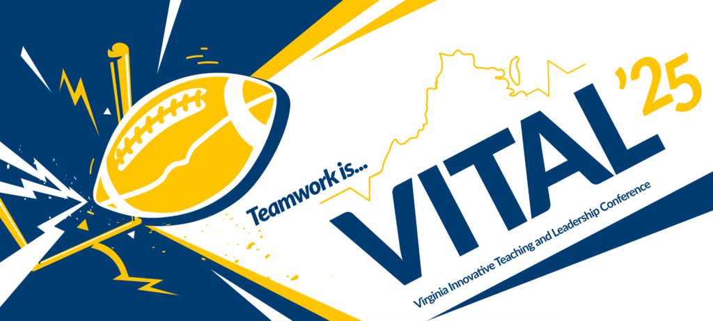 Football illustration with the text Teamwork is VITAL '25, Virginia Innovative Teaching and Leadership Conference, February 6 and 8, accompanied by the VVA logo