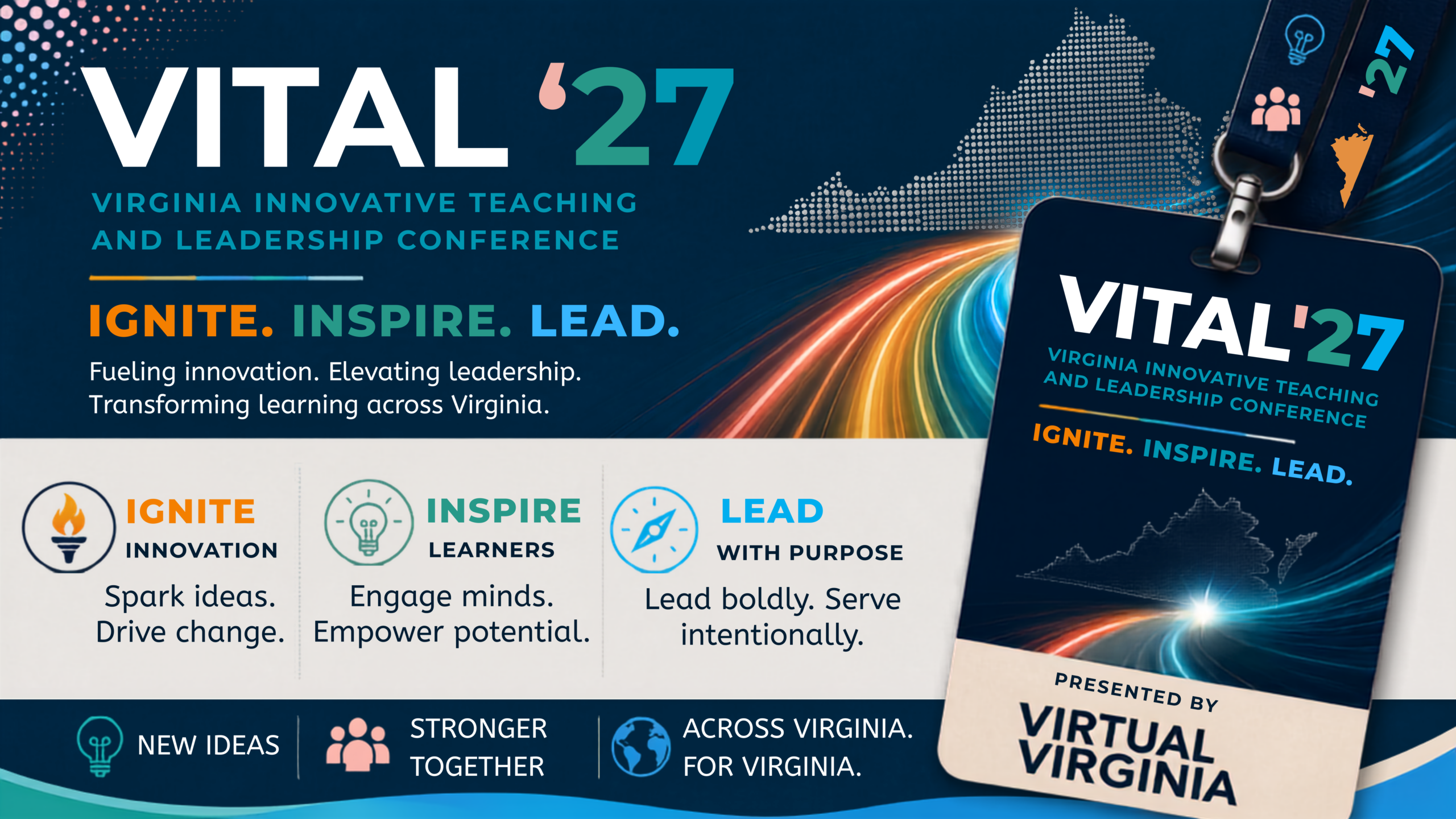 VITAL 27: Virginia Innovative Teaching and Leadership Conference. Ignite. Inspire. Lead.